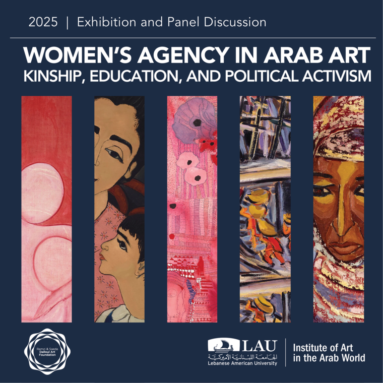 Women’s Agency in Arab Art: Kinship, Education, and Political Activism